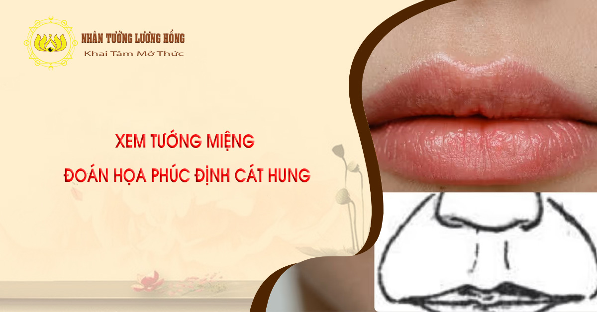 XEM TƯỚNG MIỆNG  ĐOÁN HỌA PHÚC ĐỊNH CÁT HUNG